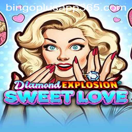 Discover the Excitement of DiamondExplosionSweetLove and its Connection to Bingoplus App