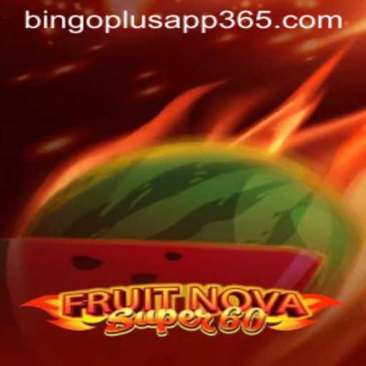 Exploring the Exciting World of FruitNovaSuper60 on the BingoPlus App