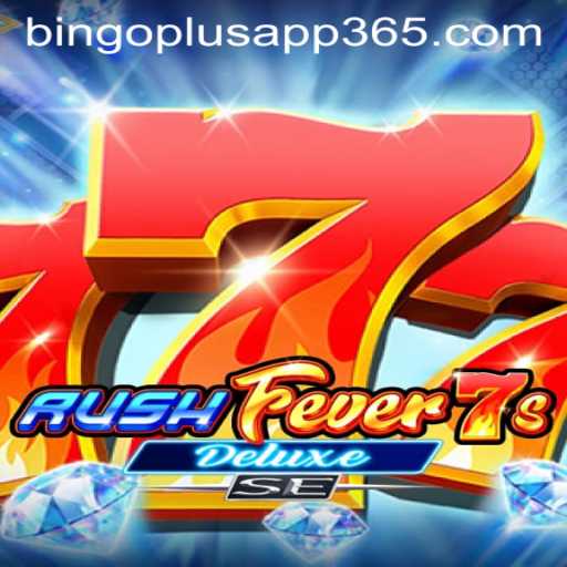 Exploring the Excitement of RushFever7sDeluxeSE on the BingoPlus App